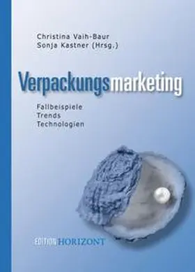Vaih-Baur / Kastner |  Verpackungsmarketing | Buch |  Sack Fachmedien