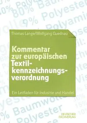 Lange / Quednau |  Kommentar zur europäischen Textilkennzeichnungsverordnung | Buch |  Sack Fachmedien