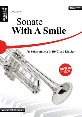 Koch |  Sonate - With a Smile - für Solotrompete (Bb & C) und Klavier | Buch |  Sack Fachmedien