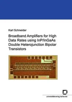 Schneider |  Broadband amplifiers for high data rates using InP/InGaAs Double Heterojunction Bipolar Transistors | Buch |  Sack Fachmedien