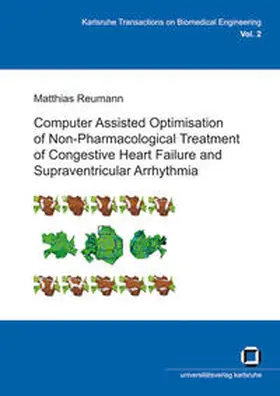 Reumann |  Computer assisted optimisation on non-pharmacological treatment of congestive heart failure and supraventricular arrhythmia | Buch |  Sack Fachmedien