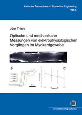 Thiele |  Optische und mechanische Messungen von elektrophysiologischen Vorgängen im Myokardgewebe | Buch |  Sack Fachmedien