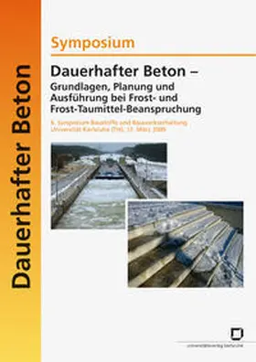 Nolting / Djuric et al. / Müller |  Dauerhafter Beton - Grundlagen, Planung und Ausführung bei Frost- und Frosttaumittel-Beanspruchung. 6. Symposium Baustoffe und Bauwerkserhaltung Universität Karlsruhe (TH) ; Karlsruhe, 12. März 2009 | Buch |  Sack Fachmedien