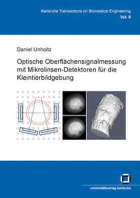 Unholtz |  Optische Oberflächensignalmessung mit Mikrolinsen-Detektoren für die Kleintierbildgebung | Buch |  Sack Fachmedien