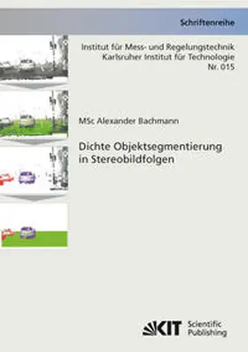 Bachmann |  Dichte Objektsegmentierung in Stereobildfolgen | Buch |  Sack Fachmedien