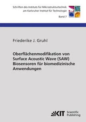 Gruhl |  Oberflächenmodifikation von Surface Acoustic Wave (SAW) Biosensoren für biomedizinische Anwendungen | Buch |  Sack Fachmedien