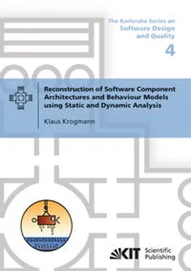 Krogmann |  Reconstruction of Software Component Architectures and Behaviour Models using Static and Dynamic Analysis | Buch |  Sack Fachmedien