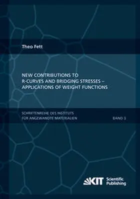 Fett |  New contributions to R-curves and bridging stresses - Applications of weight functions | Buch |  Sack Fachmedien