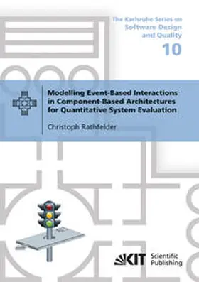 Rathfelder |  Modelling Event-Based Interactions in Component-Based Architectures for Quantitative System Evaluation | Buch |  Sack Fachmedien