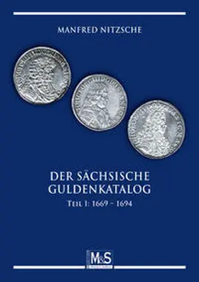 Nitzsche |  Der sächsische Guldenkatalog | Buch |  Sack Fachmedien