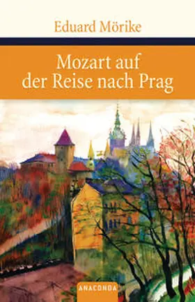 Mörike |  Mozart auf der Reise nach Prag | Buch |  Sack Fachmedien
