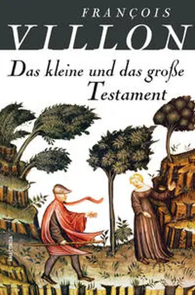 Villon |  Das große und das kleine Testament | Buch |  Sack Fachmedien