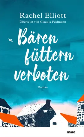 Elliott |  Bären füttern verboten | eBook | Sack Fachmedien