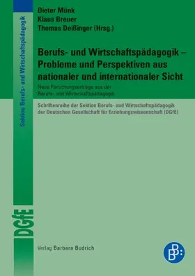 Münk / Breuer / Deißinger |  Berufs- und Wirtschaftspädagogik – Probleme und Perspektiven aus nationaler und internationaler Sicht | Buch |  Sack Fachmedien