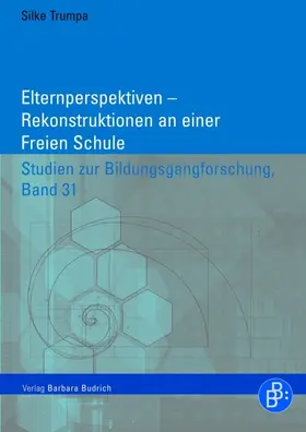 Trumpa |  Elternperspektiven – Rekonstruktionen an einer Freien Schule | Buch |  Sack Fachmedien