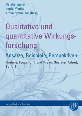 Miethe / Eppler / Schneider |  Quantitative und Qualitative Wirkungsforschung | Buch |  Sack Fachmedien