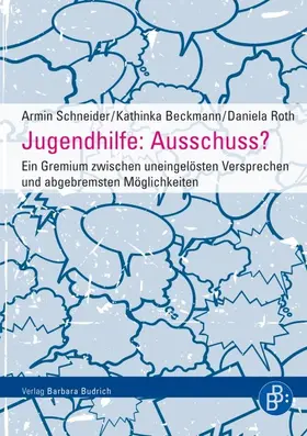 Schneider / Beckmann / Roth |  Jugendhilfe: Ausschuss? | Buch |  Sack Fachmedien