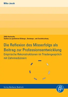Jacob |  Die Reflexion des Misserfolgs als Beitrag zur Professionsentwicklung | Buch |  Sack Fachmedien