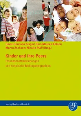 Köhler / Krüger / Zschach |  Kinder und ihre Peers | eBook | Sack Fachmedien