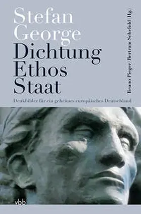 Pieger / Schefold |  Stefan George Dichtung - Ethos - Staat | Buch |  Sack Fachmedien
