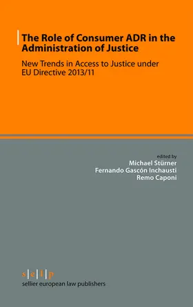 Stürner / Gascón Inchausti / Caponi |  The Role of Consumer ADR in the Administration of Justice | eBook | Sack Fachmedien