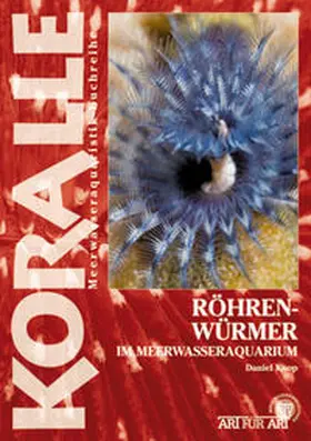 Knop |  Röhrenwürmer im Meerwasseraquarium | Buch |  Sack Fachmedien