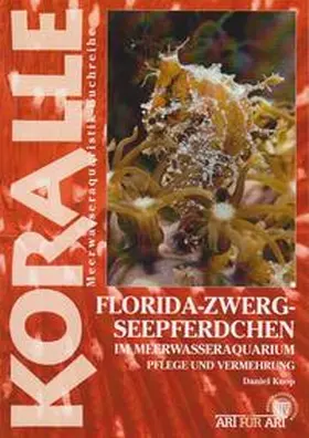 Knop |  Florida-Zwergseepferdchen im Meerwasseraquarium | Buch |  Sack Fachmedien
