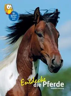 Hornung |  Entdecke die Pferde | Buch |  Sack Fachmedien
