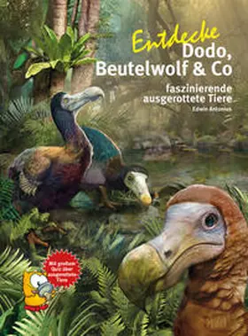Antonius |  Entdecke Dodo, Beutelwolf & Co | Buch |  Sack Fachmedien