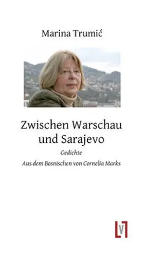 Trumic |  Zwischen Warschau und Sarajevo | Buch |  Sack Fachmedien