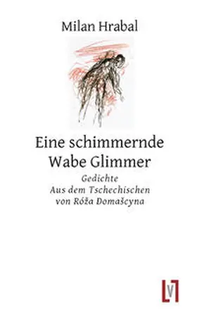 Hrabal / Domašcyna |  Eine schimmernde Wabe Glimmer | Buch |  Sack Fachmedien