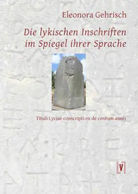 Gehrisch |  Die lykischen Inschriften im Spiegel ihrer Sprache | Buch |  Sack Fachmedien