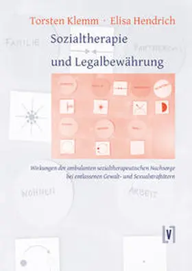 Klemm / Hendrich |  Sozialtherapie und Legalbewährung | Buch |  Sack Fachmedien