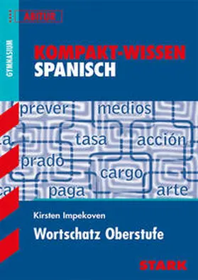 Impekoven | Kompakt-Wissen Abitur. Spanisch. Themenwortschatz | Buch | 978-3-86668-065-4 | sack.de
