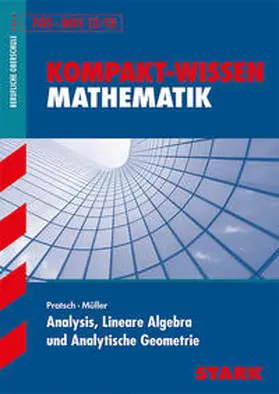 Müller / Pratsch |  Kompakt-Wissen FOS/BOS - Analysis, Lineare Algebra u. Analytische Geometrie | Buch |  Sack Fachmedien