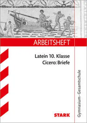 Weiß |  STARK Cicero: Briefe - Latein Gymnasium - Arbeitsheft mit Lösungen | Buch |  Sack Fachmedien