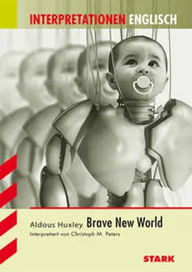 Peters |  Interpretationen Englisch - Huxley: Brave New World | Buch |  Sack Fachmedien