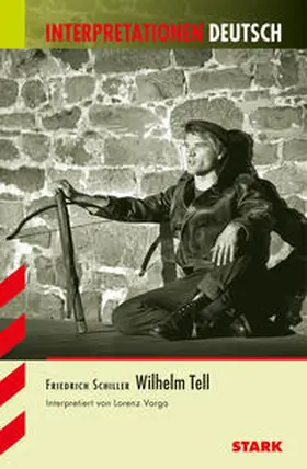 Varga |  Interpretationen Deutsch - Schiller: Wilhelm Tell | Buch |  Sack Fachmedien