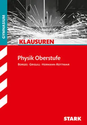 Hermann-Rottmair / Borges / Grigull |  STARK Physik Oberstufe - Klausuren Gymnasium | Buch |  Sack Fachmedien