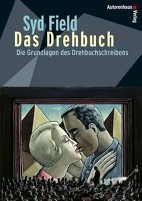Field |  Das Drehbuch - Die Grundlagen des Drehbuchschreibens | Buch |  Sack Fachmedien