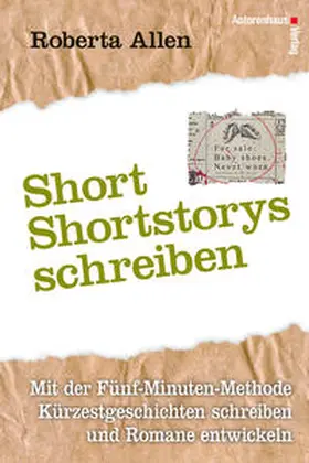 Allen |  Short-Shortstorys schreiben - Kürzestgeschichten schreiben | Buch |  Sack Fachmedien