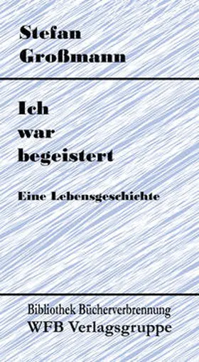 Großmann |  Ich war begeistert | Buch |  Sack Fachmedien