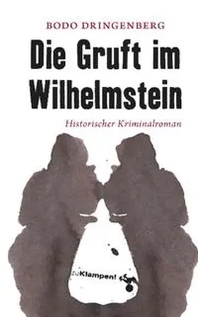 Dringenberg / Mischke |  Die Gruft im Wilhelmstein | Buch |  Sack Fachmedien