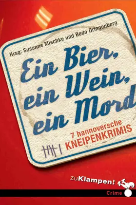 Mischke / Dringenberg |  Ein Bier, ein Wein, ein Mord | eBook | Sack Fachmedien