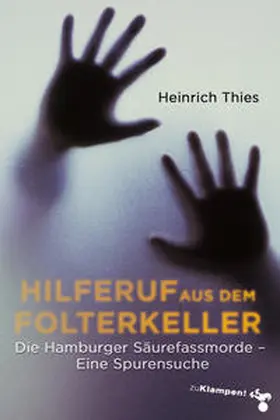 Thies | Hilferuf aus dem Folterkeller | Buch | 978-3-86674-400-4 | sack.de
