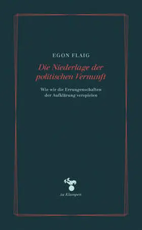 Flaig |  Die Niederlage der politischen Vernunft | eBook | Sack Fachmedien
