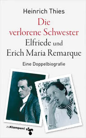 Thies |  Die verlorene Schwester – Elfriede und Erich Maria Remarque | eBook | Sack Fachmedien