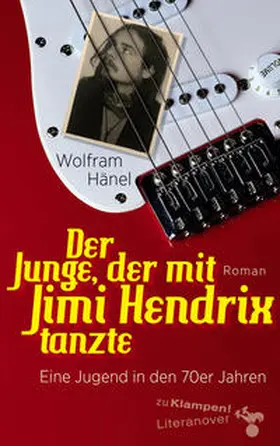 Hänel |  Der Junge, der mit Jimi Hendrix tanzte | Buch |  Sack Fachmedien