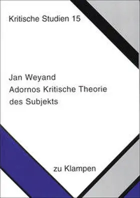 Weyand |  Adornos Kritische Theorie des Subjekts | eBook | Sack Fachmedien