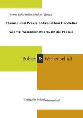 Enke / Kirchhof |  Wie viel Wissenschaft braucht die Polizei? | Buch |  Sack Fachmedien